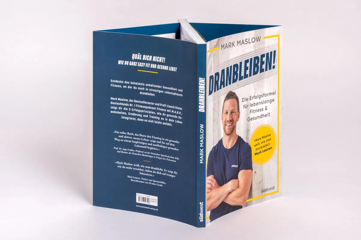 Dranbleiben!: Die Erfolgsformel für lebenslange Fitness und Gesundheit – das Buch zum Nr. 1 Podcast »Fitness mit M.A.R.K.« vom Bestsellerautor von »Looking Good Naked«
