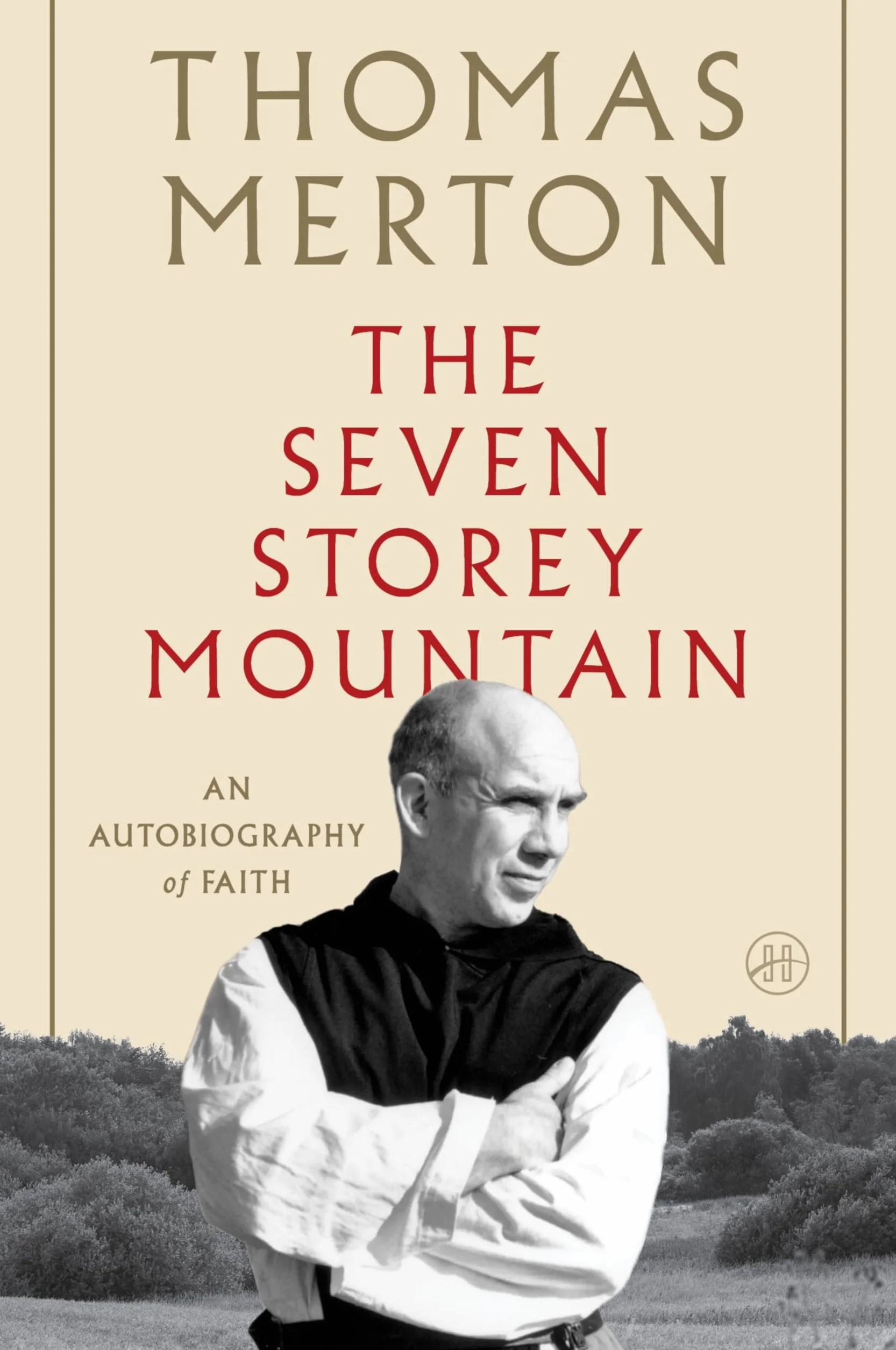 The Seven Storey Mountain: A Journey of Faith and Transformation, Exploring Vulnerability, Forgiveness, and the Quest for Spiritual Fulfillment in the Midst of a Turbulent World