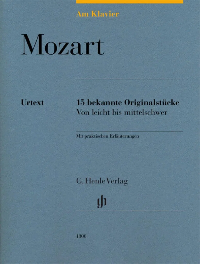 Am Klavier - Mozart: 15 bekannte Originalstücke: Besetzung: Klavier zu zwei Händen (G. Henle Urtext-Ausgabe)