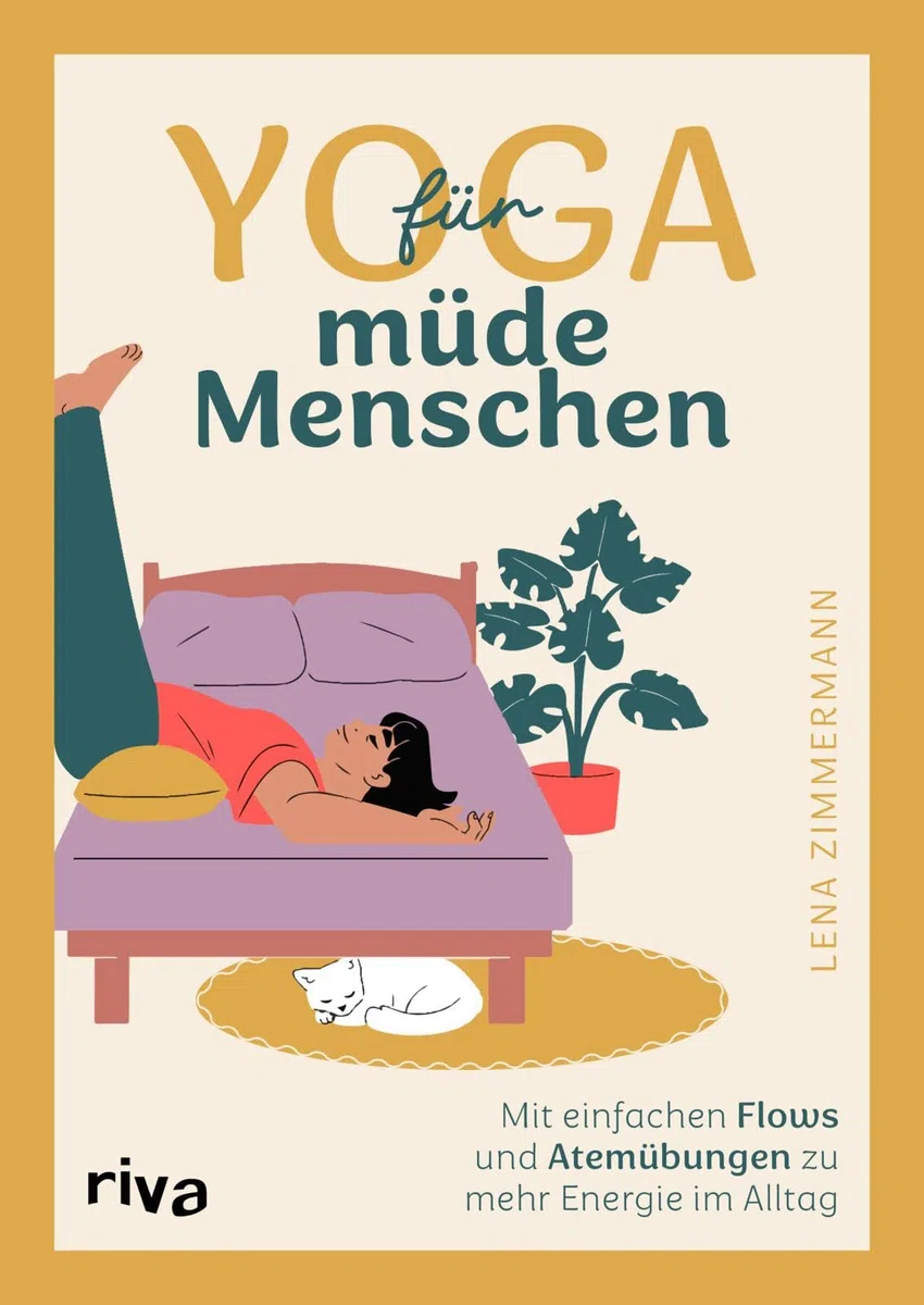 Yoga für müde Menschen: Mit einfachen Flows und Atemübungen zu mehr Energie im Alltag | Wohlfühl-Yoga für zu Hause mit lenapilaryoga | Müdigkeit vertreiben, Balance finden