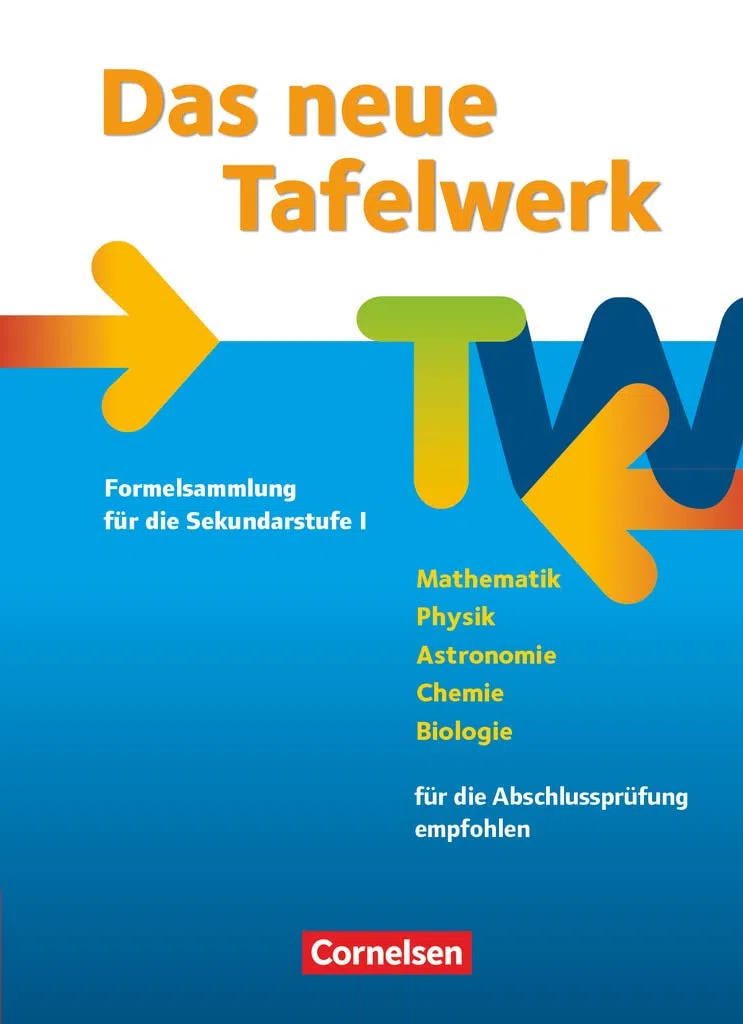 Das neue Tafelwerk Formelsammlung für die Sekundarstufe I: Schulbuch (Das neue Tafelwerk, Östliche Bundesländer und Berlin - Ausgabe 2011)
