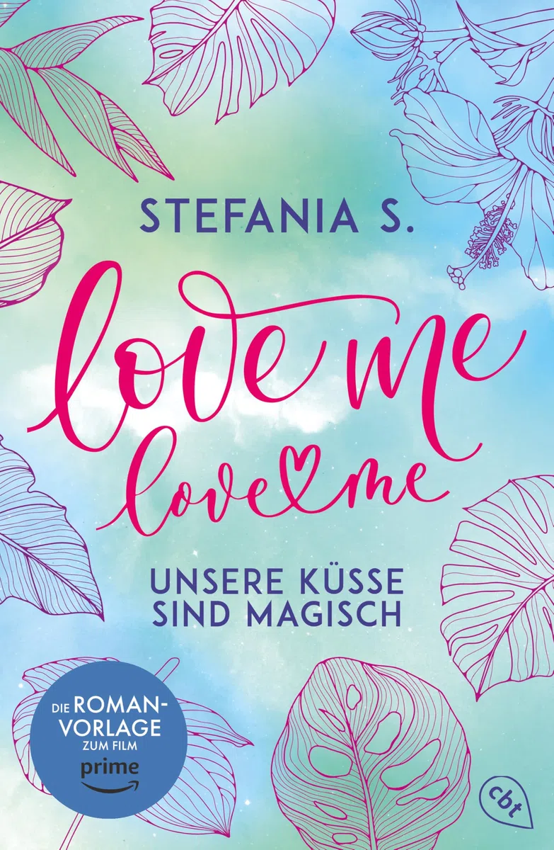 Love Me, Love Me: Unsere Küsse sind magisch - Die italienische Wattpad-Sensation begeistert auch als Film auf Amazon Prime (Die Love-Me-Reihe, Band 2)