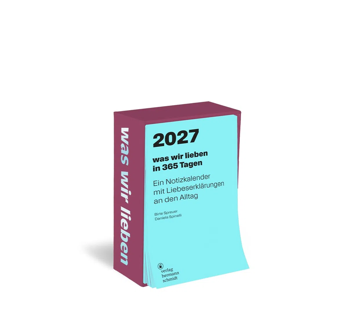 was wir lieben: in 365 Tagen. Ein Notizkalender für 2027 mit Liebeserklärungen an den Alltag