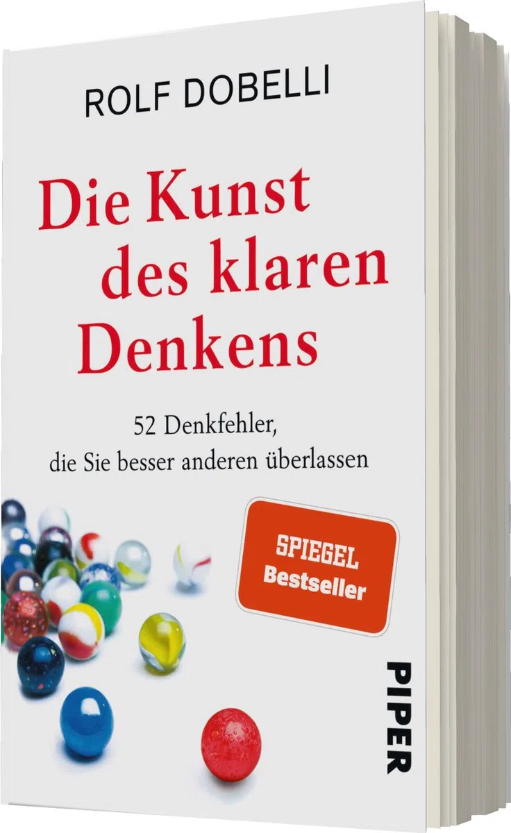 Die Kunst des klaren Denkens: 52 Denkfehler, die Sie besser anderen überlassen | SPIEGEL-Bestseller