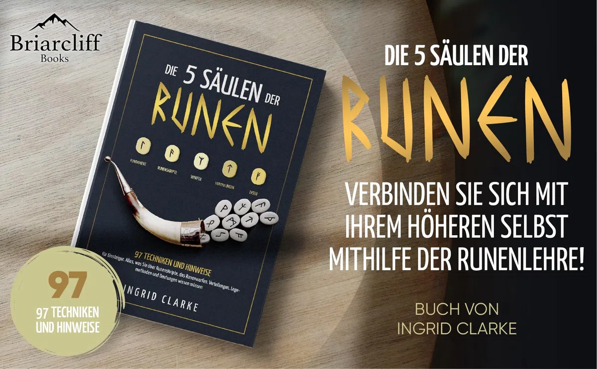 Die 5 Säulen der Runen: 97 Techniken und Hinweise für Einsteiger. Alles, was Sie über Runenskripte, das Runenwerfen, Verteilungen, Legemethoden und Deutungen wissen müssen