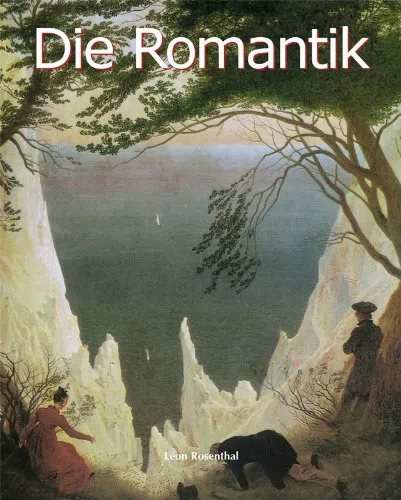 Die Romantik: Leidenschaft, Natur und der Triumph der Vorstellungskraft