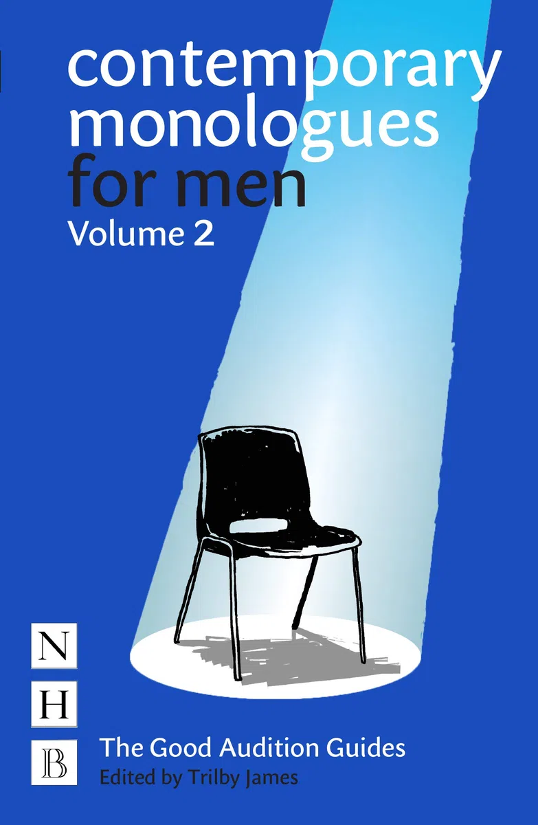 Contemporary Monologues for Men (2): NHB Good Audition Guides
