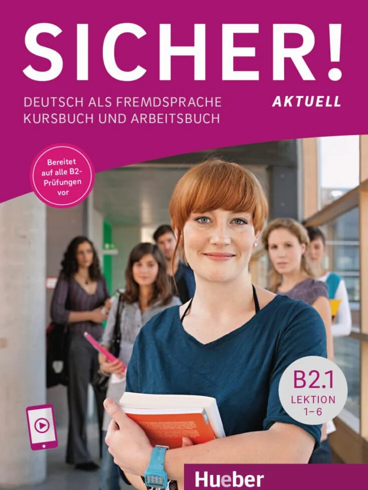 Sicher! aktuell B2.1: Deutsch als Fremdsprache / Kurs- und Arbeitsbuch mit Audios online, Lektion 1–6