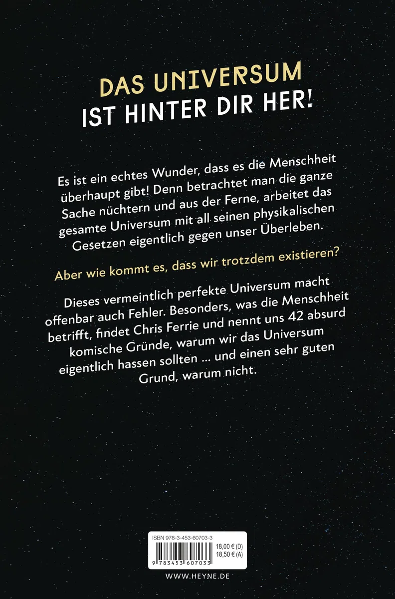 42 Gründe, das Universum zu hassen: und warum wir es trotzdem lieben - Wissenschaftliche Erkenntnisse über das Leben, die Galaxie und den ganzen Rest