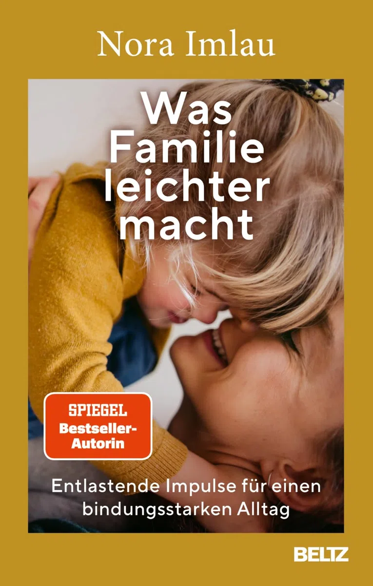 Was Familie leichter macht: Entlastende Impulse für einen bindungsstarken Alltag