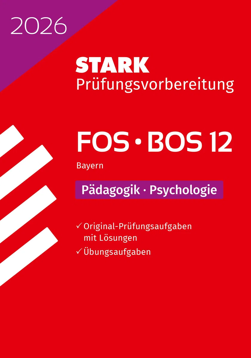 STARK Pädagogik/Psychologie 12. Klasse - Abitur FOS/BOS 2026 Bayern - Prüfungsvorbereitung (Abitur-Prüfungen)