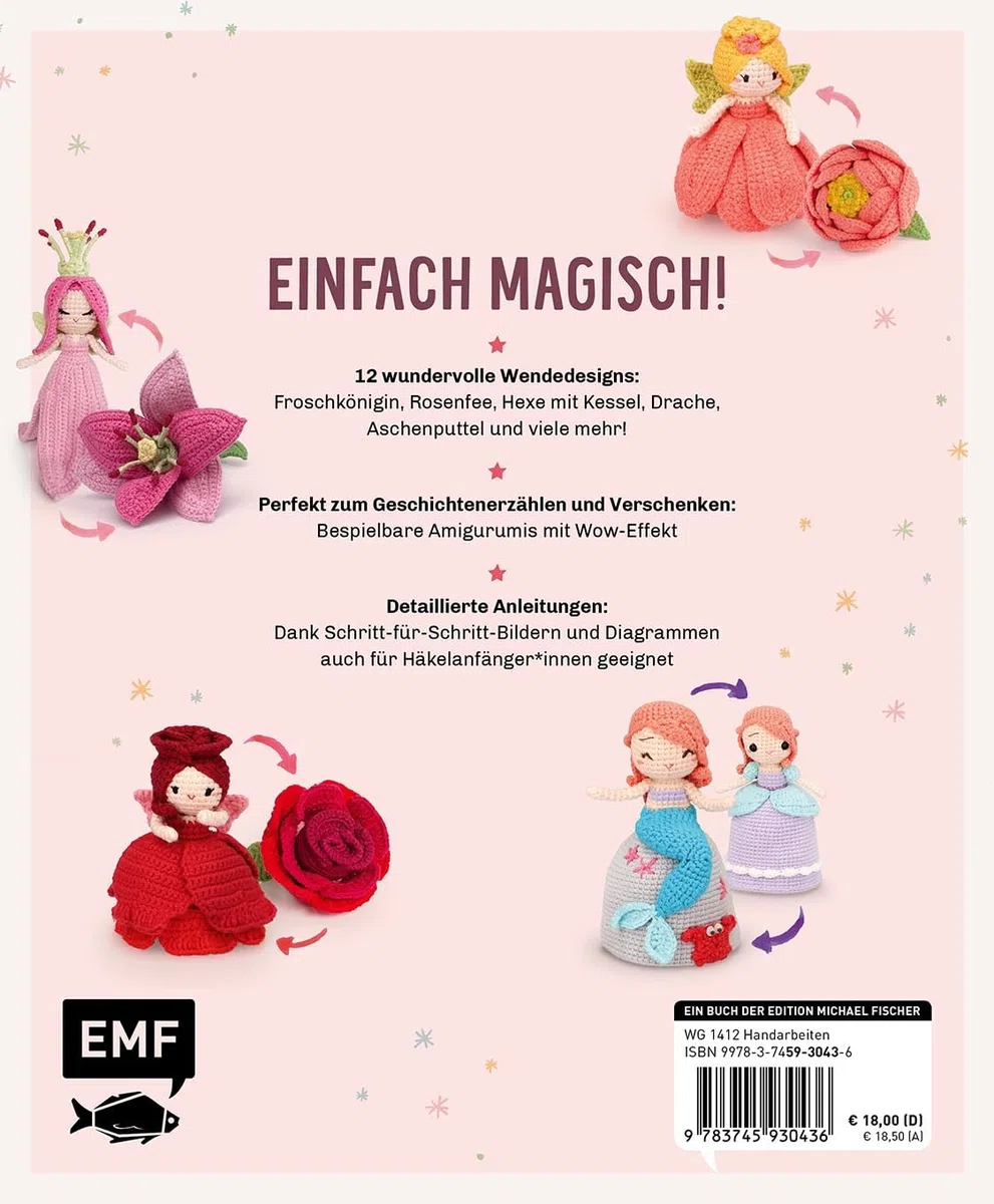 Zauberhafte Wende-Amigurumis häkeln mit @chibiscraft: Verwandlungskünstler: Kessel wird Hexe, Frosch zu Prinzessin, Blume wird Fee und weitere magische Wesen zum Staunen | Alle Grundlagen mit Videos