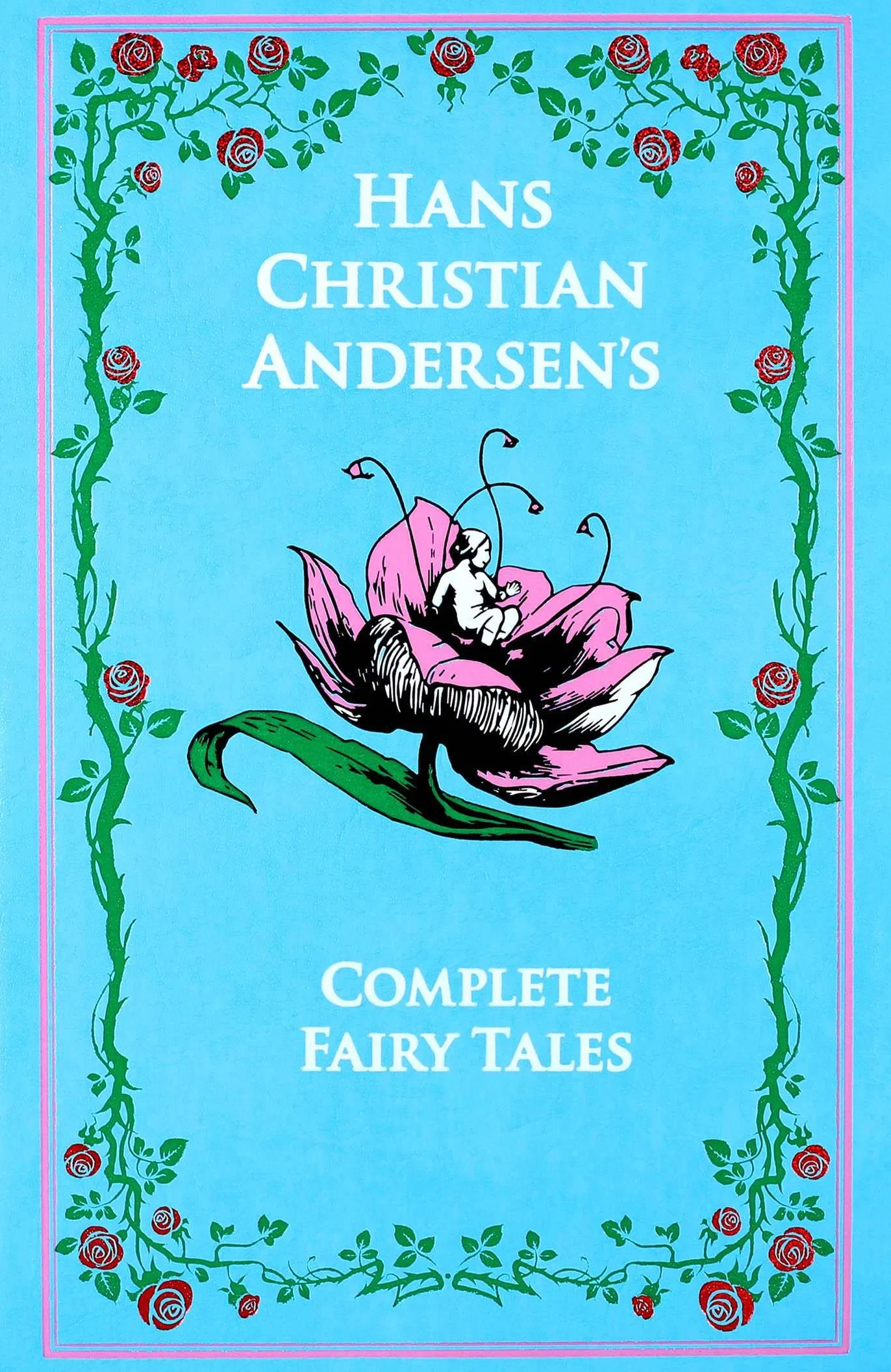 Hans Christian Andersen's Complete Fairy Tales: The Complete Fairy Tales (Leather-bound Classics)