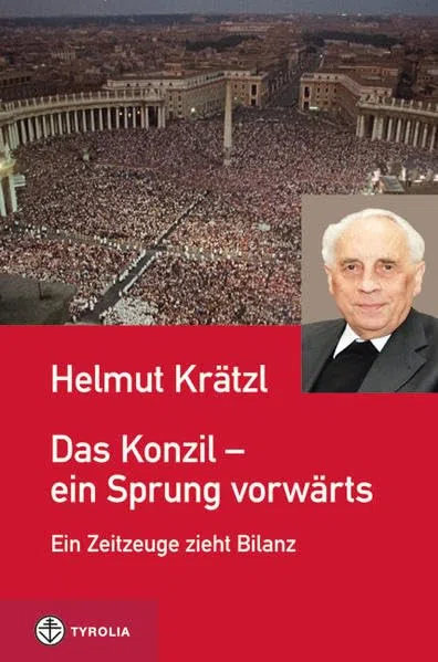 Das Konzil – ein Sprung vorwärts: 50 Jahre Zweites Vatikanisches Konzil. Ein Zeitzeuge zieht Bilanz