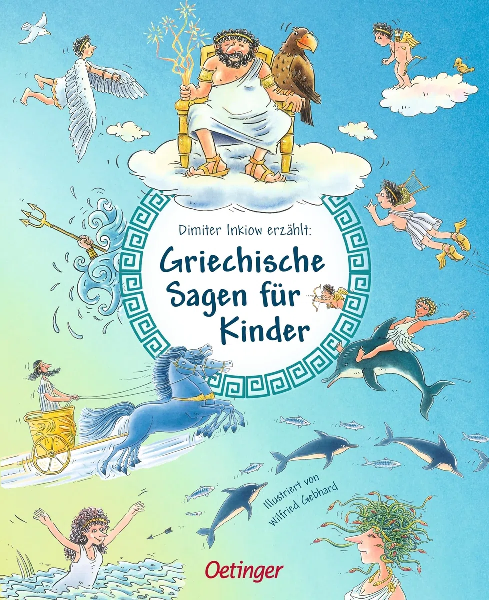Griechische Sagen für Kinder: Klassische griechische Sagen spannend und humorvoll nacherzählt von Dimiter Inkiow für Kinder ab 5 Jahren (Griechische Mythologie für Kinder)
