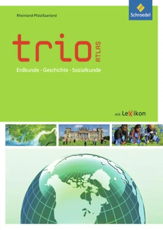 Trio Atlas für Erdkunde, Geschichte und Politik - Ausgabe 2011: Rheinland-Pfalz / Saarland (Trio Atlas für Erdkunde, Geschichte und Sozialkunde, Band ... Aktuelle Ausgabe Rheinland-Pfalz / Saarland)