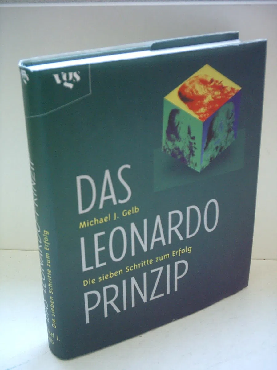 Das Leonardo-Prinzip. Die sieben Schritten zum Erfolg